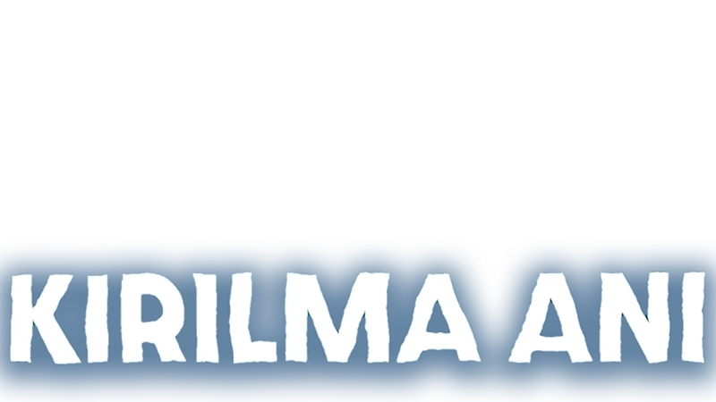 Kırılma Anı S01 B05